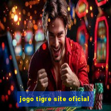 jogo tigre site oficial